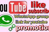 WhatsApp group link for YouTube promotion