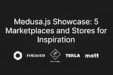 Medusa.js Showcase: 5 Marketplaces and Stores for Inspiration