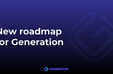 2023 Generation Roadmap & Whitepaper