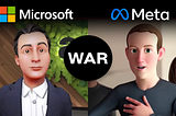 Meta vs. Microsoft — Winning the War for the Metaverse