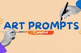 7 Creative Art Prompts to Boost Your Creativity