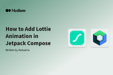 How to Add Lottie Animation in Jetpack Compose