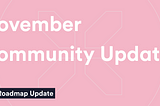 November Community Update
