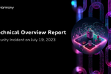 Technical Overview Report — Security Incident on July 19, 2023