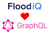 FloodiQ.com Loves GraphQL