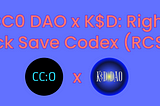 CC0 DAO x K$D: Right Click Save Codex (RCSC)