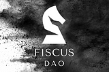 Introducing Fiscus DAO