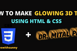 How to make Glowing 3D Text Using Html and Css.
