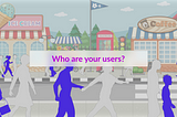 Who are your users?