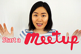 Watch this before you start a new Meetup