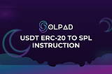 Step by step to convert USDT from ERC-20 Blockchain to Solana Blockchain using Sollet wallet