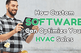 Maximizing HVAC Sales Through Tailored Software Solutions