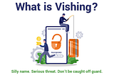 What is Vishing? Ever heard of this?