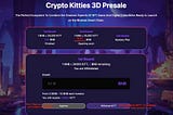 Crypto Kitties 3D Presale Tutorial
