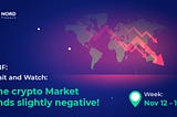 NNF | Wait and Watch: The Crypto Market ends slightly negative!