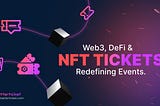 Beyond Tickets: The Synergy of DeFi and NFTs in Redefining the Event Industry