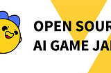 Announcing the first AI Game Jam 🎮