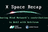 Sharing Mind Network’s contribution in Web3 with Arbitrum