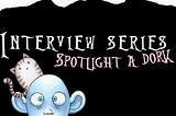 Spotlight a Dork Interview Series: with @CryptoLadyGabi