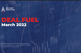 DEAL FUEL BY ROCKET EQUITIES — March 2022