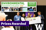 Eight teams took home awards in the 2025 Environmental Innovation Challenge hosted by the Buerk Center for Entrepreneurship in the Foster School of Business.
