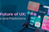 The Future of UI/UX: Predictions for the Next Decade in Design