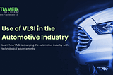 Use of VLSI in the Automotive Industry