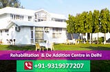 What are the Benefits at the Best Rehabilitation Center in Delhi?