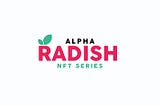 BEHIND THE DESIGN: RADISH