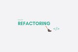 Refactoring