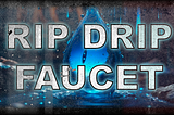 R.I.P. DRIP Faucet