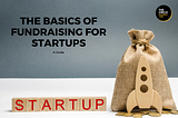 The Basics of Fundraising For Startups in India