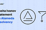 Waves Founder, Sasha Ivanov Statement on Alameda Insolvency