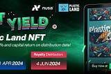 NFT YIELD — PLASTIC LAND NFT