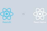 What are the main differences between ReactJS and React-Native?