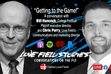 Getting to the Game: Bill Hancock and Chris Perry