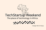TechStartup weekend: The place of technology in Africa