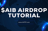 How to get AiPTP($AIB) Free airdrop?