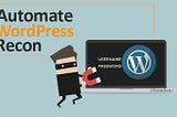 Automate WordPress recon for Bug Bounty | WordPress:Cheat sheet