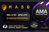 🔷 $MASQ AMA Recap🔷