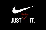 Parody of Nike’s “Just Do It” logo, edited to say “Just Review It”