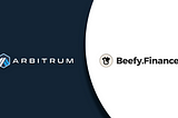 Beefy Finance deploys on Arbitrum, are you ready?