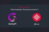 BRING.FINANCE Partners With GamyFi