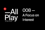 008 — A Focus on interest