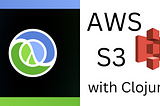 AWS S3 with Clojure