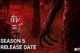 ‘Stranger Things Season 5 Release Date, Plot, Cast, leak, poster, episode 1, trailer, countdown