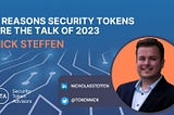 8 Reasons Security Tokens Are The Talk of 2023