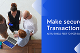 Secure Transactions With Altru Shield