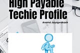 How to Build a High Payable Techie Profile