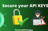 The two best ways to secure your API keys in Android projects